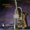Center Stage 180g Vinyl, 45rpm Edition